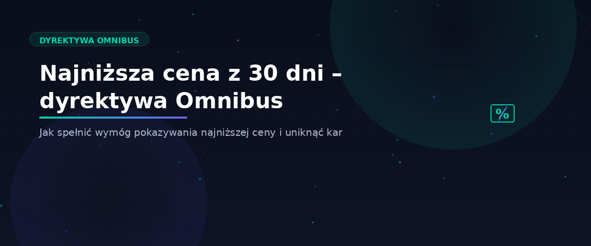 Najniższa cena z 30 dni – jak spełnić wymóg dyrektywy Omnibus